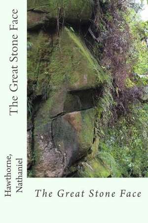 The Great Stone Face de Nathaniel, Hawthorne