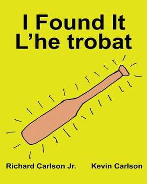 I Found It L'He Trobat de Richard Carlson Jr