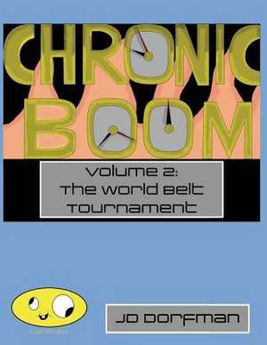 Chronic Boom de J. D. Dorfman
