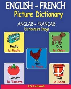 English-French Picture Dictionary (Anglais - Francais Dictionnaire Image) de J. S. Lubandi