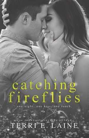 Catching Fireflies de Terri E. Laine