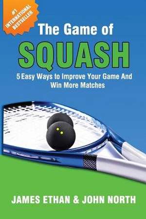 The Game of Squash de Ethan, MR James