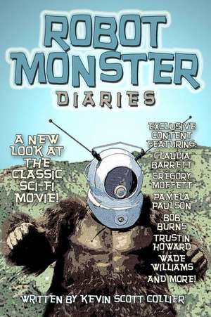 Robot Monster Diaries de Kevin Scott Collier