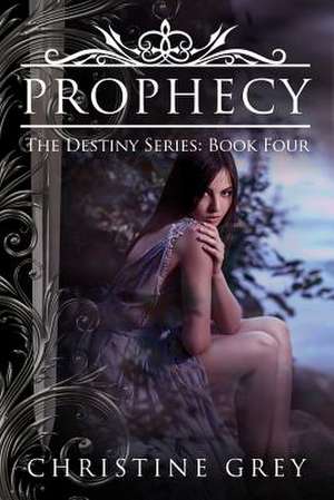 Prophecy de Christine Grey