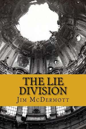 The Lie Division de Jim McDermott