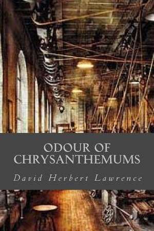 Odour of Chrysanthemums de David Herbert Lawrence