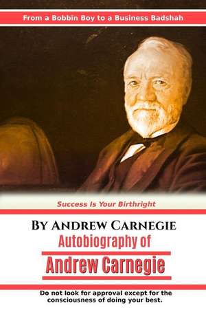 Autobiography of Andrew Carnegie de Andrew Carnegie