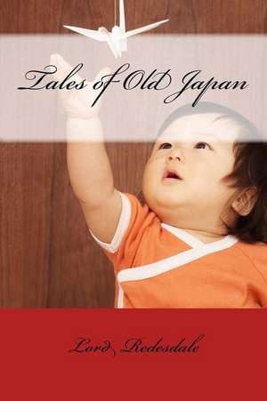 Tales of Old Japan de Lord Redesdale