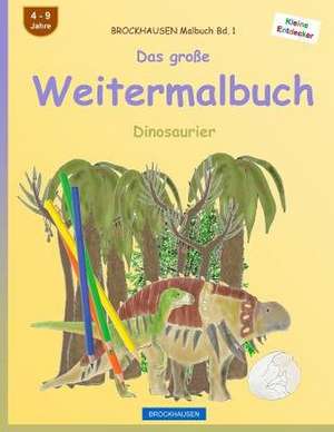 Brockhausen Malbuch Bd. 1 - Das Grosse Weitermalbuch de Dortje Golldack