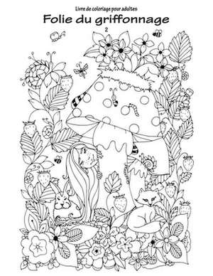 Livre de Coloriage Pour Adultes Folie Du Griffonnage 2 de Nick Snels