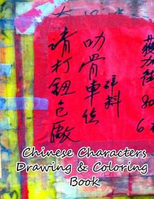 Chinese Characters Drawing & Coloring Book de Lazaros' Blank Books