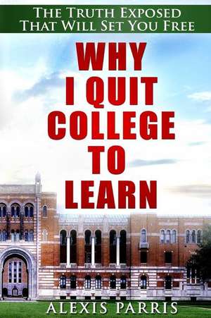 Why I Quit College to Learn de Parris, Alexis