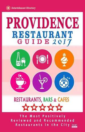 Providence Restaurant Guide 2017 de Bradlee, Russell B.