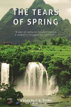 The Tears of Spring de J. a. Griffin