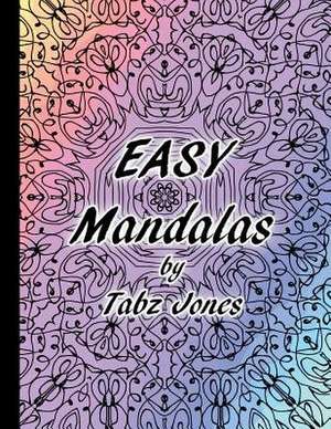 Easy Mandalas de Tabz Jones