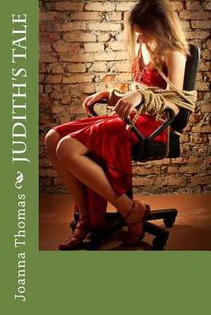 Judith's Tale de Joanna Thomas