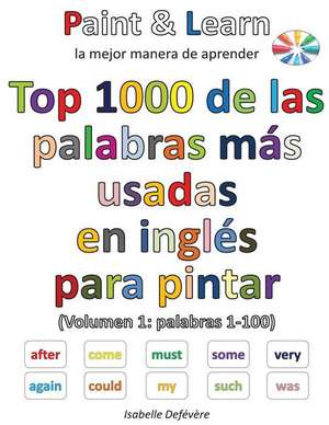 Top 1000 de Las Palabras Inglesas Mas Usadas (Volumen 1 de Defevere, Isabelle