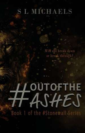 Out of the Ashes de Michaels, S. L.