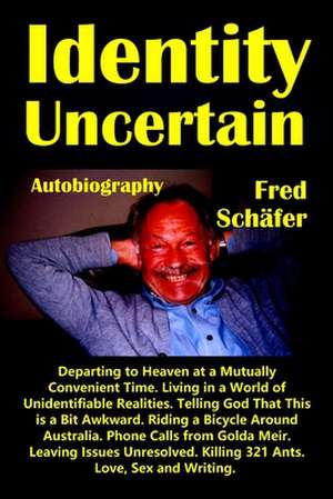 Identity Uncertain de Fred Schafer