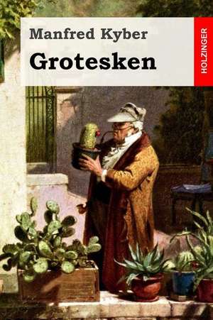 Grotesken de Manfred Kyber