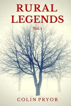 Rural Legends de Pryor, Colin