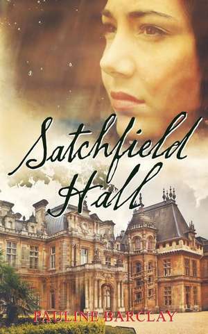 Satchfield Hall de Pauline Barclay