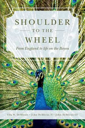 Shoulder to the Wheel de Deblieux