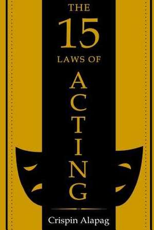 The 15 Laws of Acting de Alapag Jr, MR Crispin