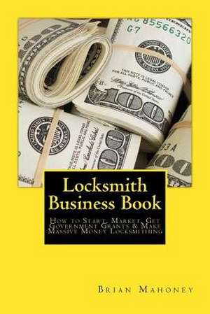 Locksmith Business Book de Brian Mahoney
