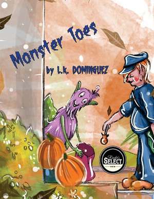 Monster Toes de L. K. Dominguez