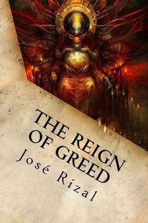 The Reign of Greed de Jose Rizal