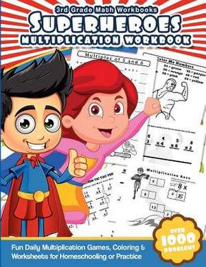 3rd Grade Math Workbooks Superheroes Multiplication Workbook de Workbooks, Math