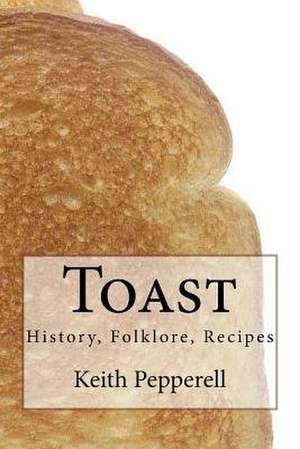 Toast de Keith Pepperell