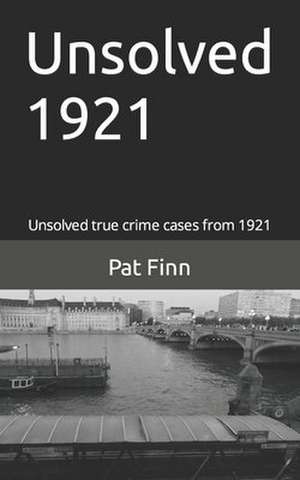 Unsolved 1921 de MR Pat Finn