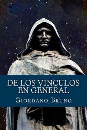 de Los Vinculos En General (Spanish Edition) de Giordano Bruno