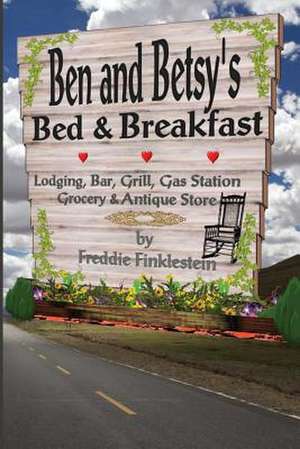 Ben and Betsey's Bed & Breakfast de Freddie Finklestein