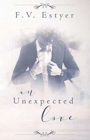 An Unexpected Love de Estyer, Fv