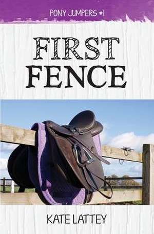 First Fence de Lattey, Kate