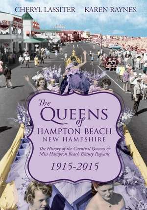 The Queens of Hampton Beach, New Hampshire de Cheryl Lassiter