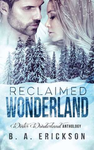 Reclaimed Wonderland de Erickson, B. a.