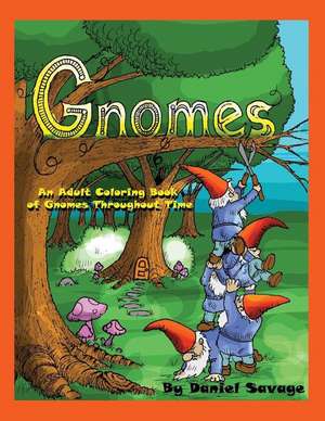 Gnomes de Daniel Savage