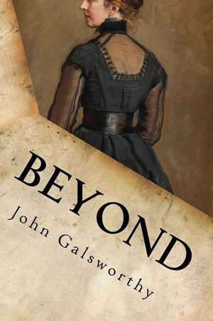 Beyond de John Galsworthy