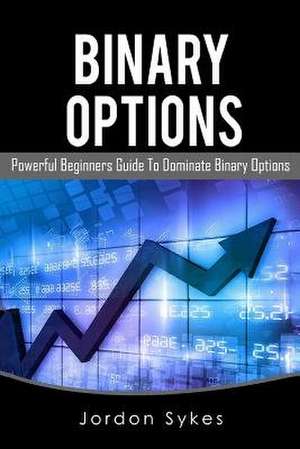 Binary Options de Jordon Sykes