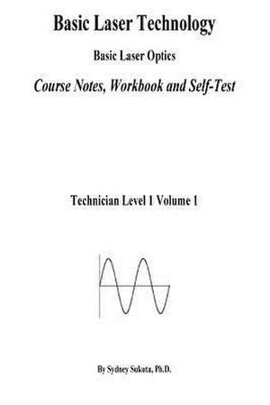 Basic Laser Technology de Sydney Sukuta Ph. D.