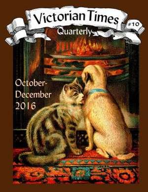 Victorian Times Quarterly #10 de Moira Allen