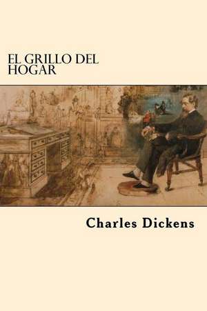 El Grillo del Hogar (Spanish Edition) de Charles Dickens