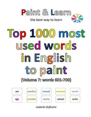 Top 1000 Most Used Words in English to Paint (Volume 7 de Defevere, Isabelle