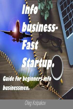 Info Business-Fast Startup. de Kolpakov, MR Oleg