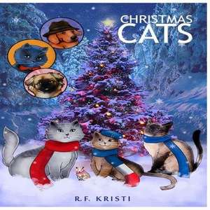 Christmas Cats de R. F. Kristi