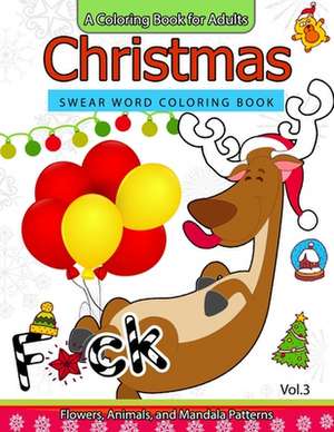 Christmas Swear Word Coloring Book Vol.3 de Kathleen Walker